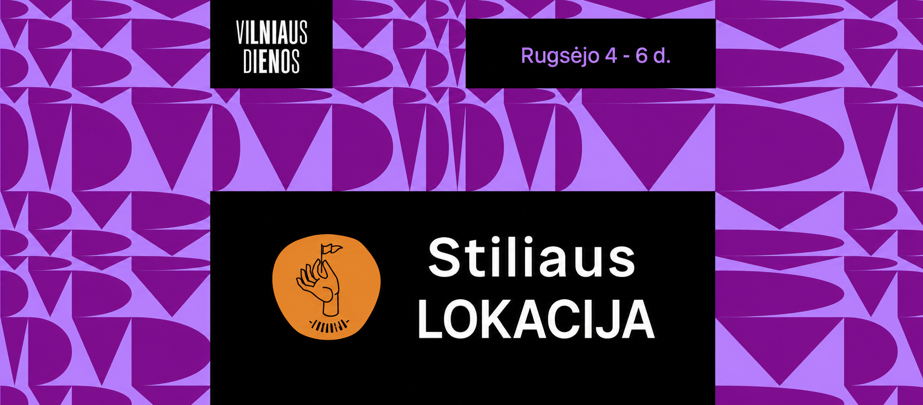 Stiliaus LOKACIJA Vilniaus dienose, 2026 09 04-06
